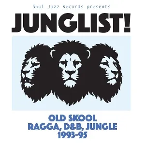 Junglist! Old Skool Ragga, D&B, Jungle
