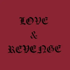 Love & Revenge