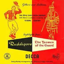 Highlights From "Ruddigore" & "The Yeomen Of The Guard"