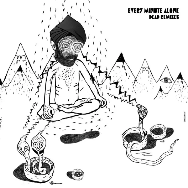 Every Minute Alone (Dead Remixes)