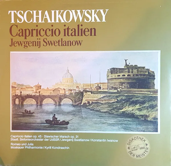 Capriccio Italien OP.45 - Slawischer Marsch OP.31 - Romeo und Julia Op. Posth.
