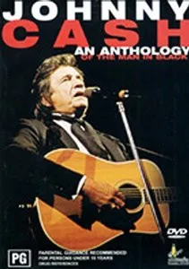 Johnny Cash An Anthology Of The Man In Black