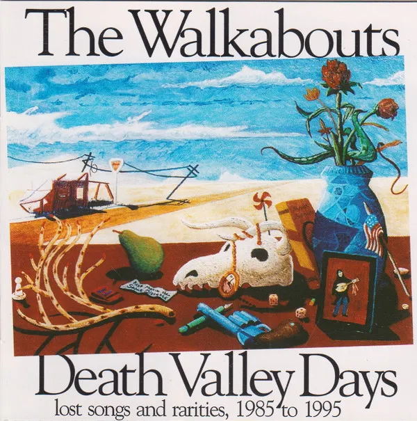 Death Valley Days (Lost Songs And Rarities, 1985 To 1995)