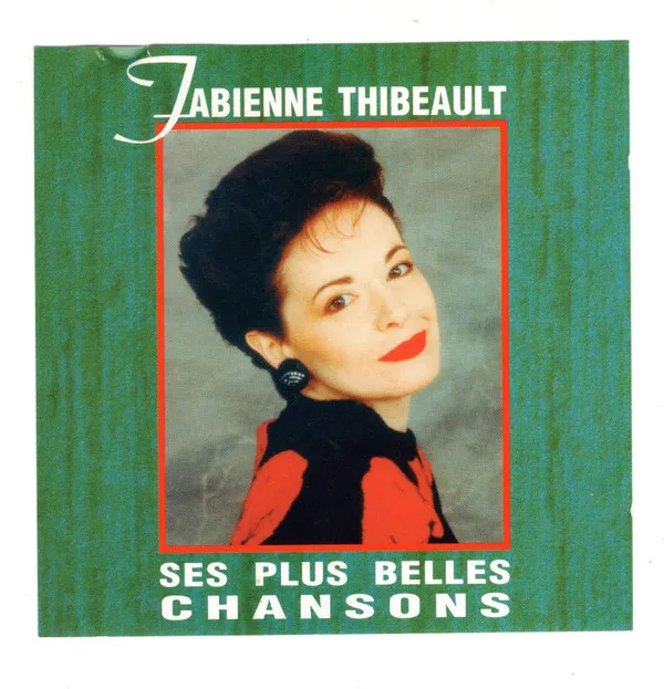 Les Plus Belles Chansons De Fabienne Thibeault