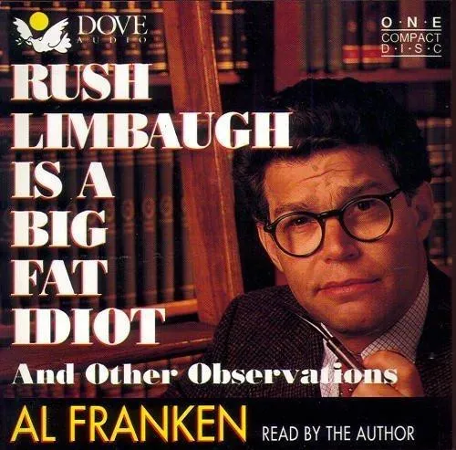 Rush Limbaugh Is A Big Fat Idiot And Other Observations