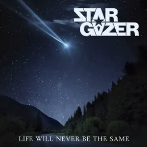 LIFE WILL NEVER BE THE SAME