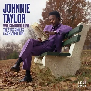 Who's Making Love: The Stax Singles A's & B's
