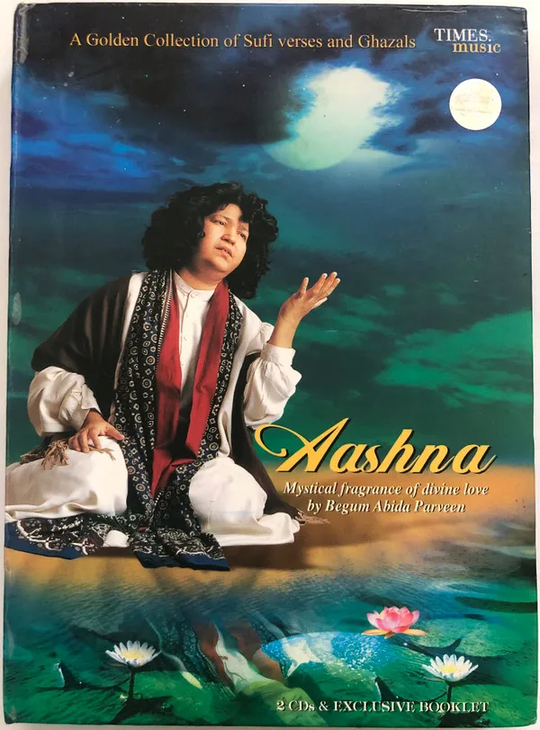Aashna : Mystical fragrance of divine love by Begum Abida Parveen