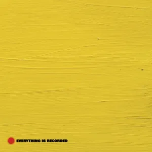 Everything is Recorded