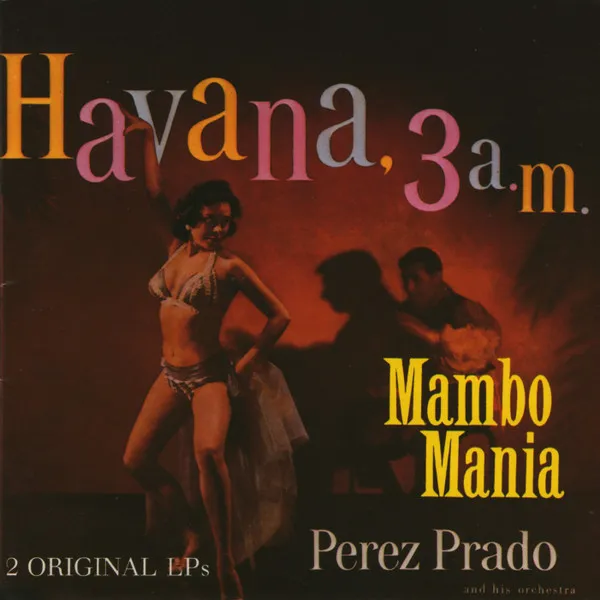 Mambo Mania  / Havana, 3 A.M.