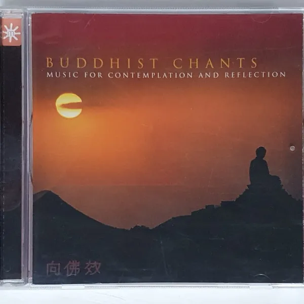 BUDDHIST CHANTS /MUSIC FOR CONTEPLATION AND REFLEC