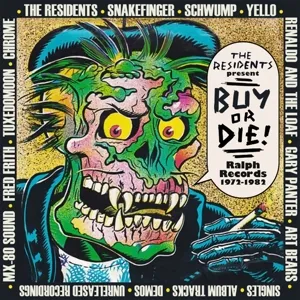 Residents Present Buy or Die! Ralph Records 1972-1982