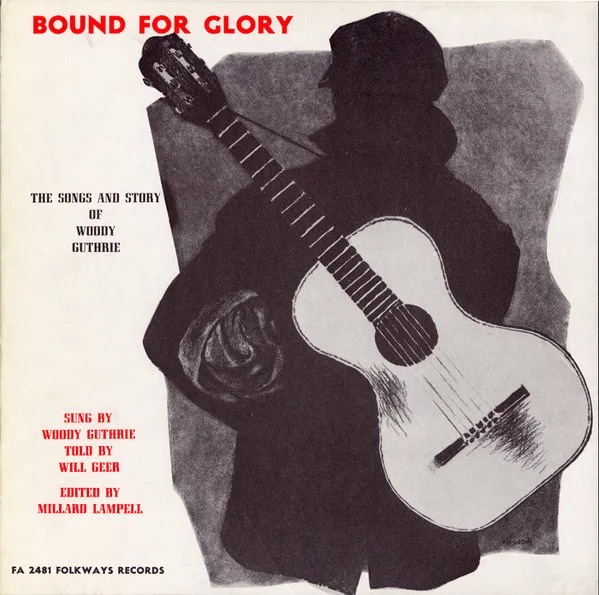 Bound For Glory (The Songs And Story Of Woody Guthrie)