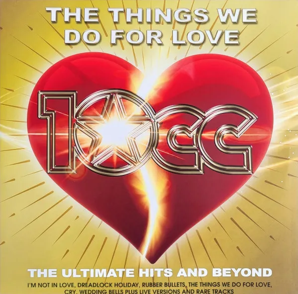 The Things We Do For Love: The Ultimate Hits And Beyond