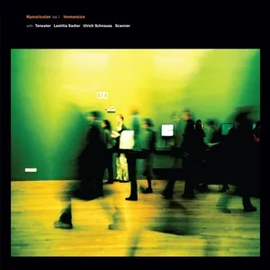 Vol. 1 Immersion W/ Tarwater, Laetitia Sadier, Sca
