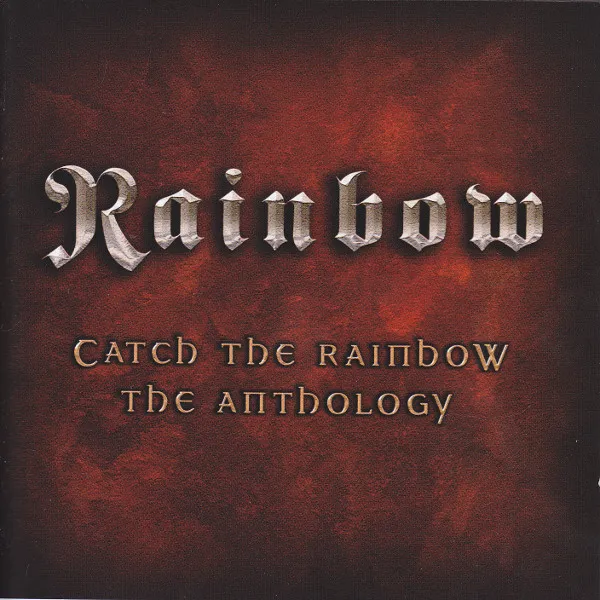 Catch The Rainbow: The Anthology