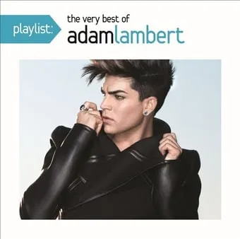 Playlist: The Very Best Of Adam Lambert