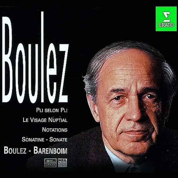 Pli Selon Pli / Le Visage Nuptial / Notations / Sonatine - Sonate