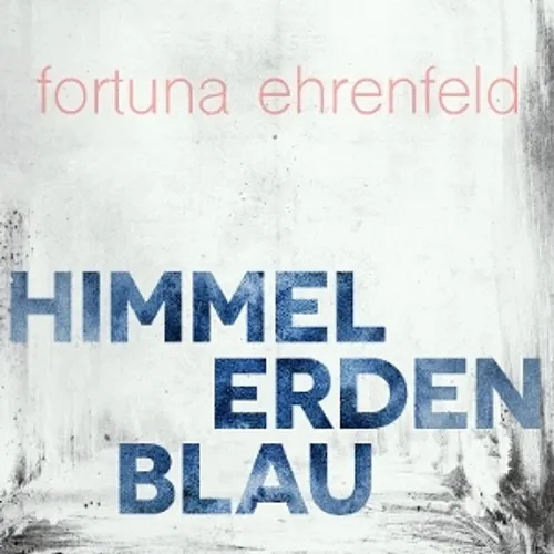Himmelerdenblau (feat. Romy Hausmann) (180g) (Himmelblaues Vinyl)
