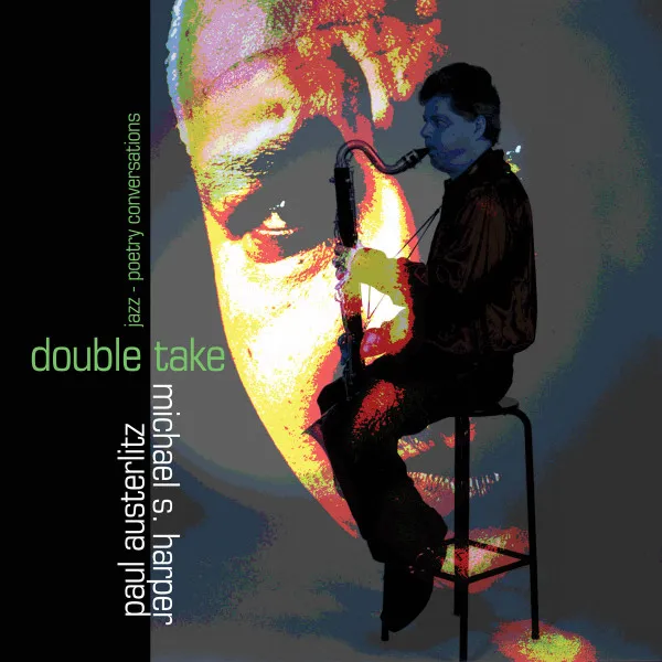 Double Take (Jazz-Poetry Conversations)