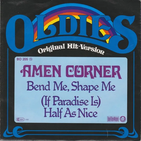 Bend Me Shape Me  /  (If Paradise Is) Half As Nice