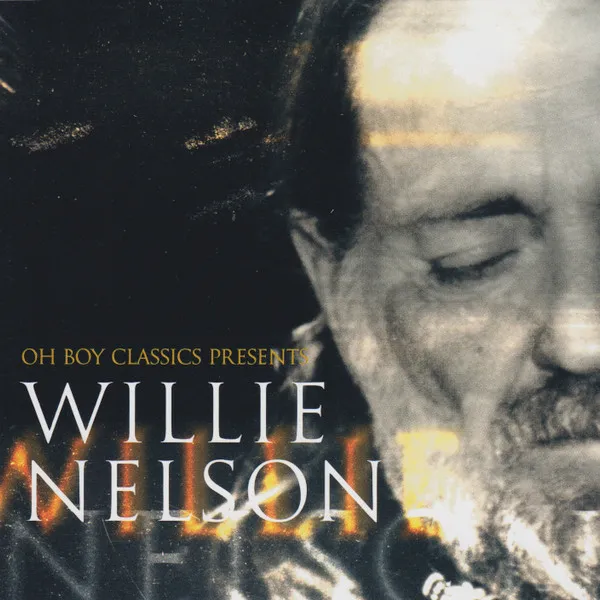 Oh Boy Classics Presents Willie Nelson