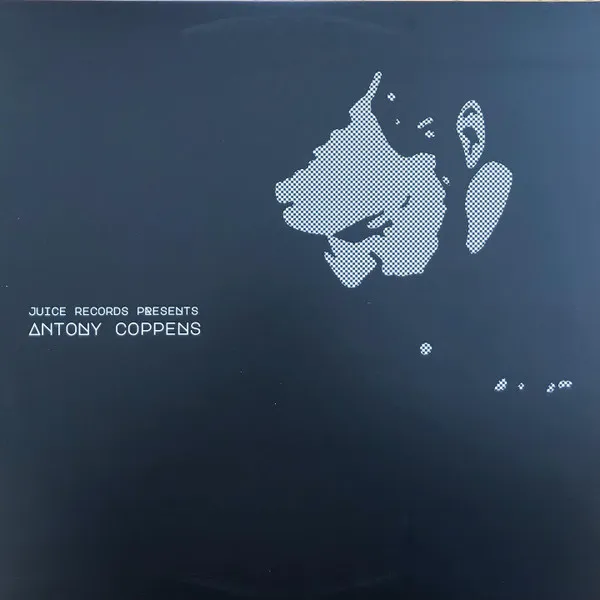 Juice Records Presents Antony Coppens