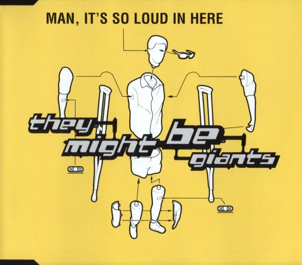 Man, It's So Loud In Here