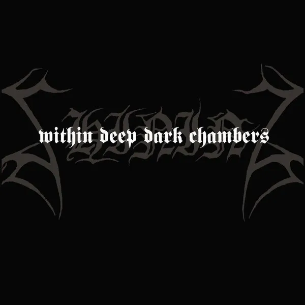 I - Within Deep Dark Chambers