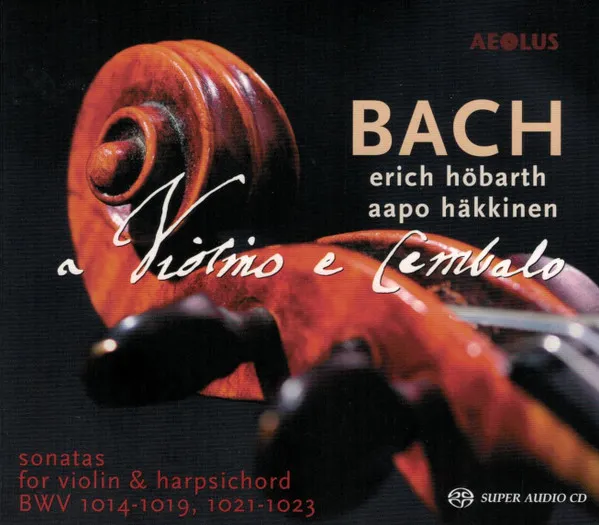 A Violino E Cembalo (Sonatas For Violin & Harpsichord BWV 1014-1019, 1021-1023)