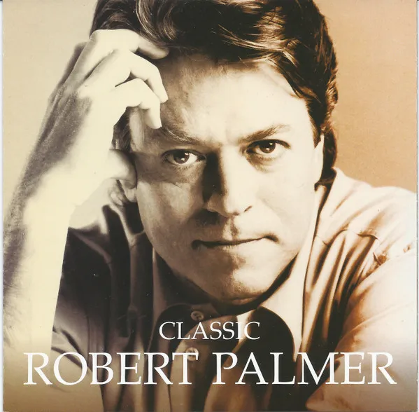 Classic Robert Palmer